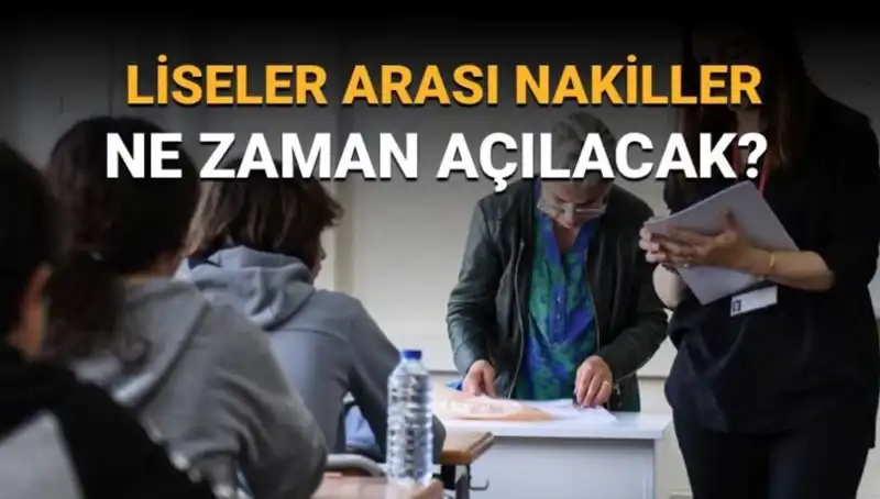 Liseler Arası Nakiller Ne Zaman Açılacak? LGS Nakil Takvimi Açıklandı!